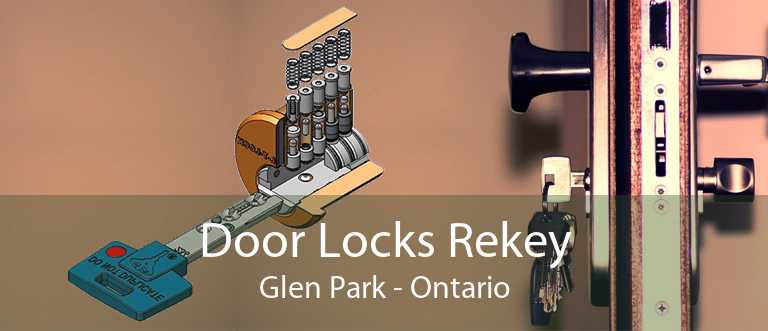 Door Locks Rekey Glen Park - Ontario