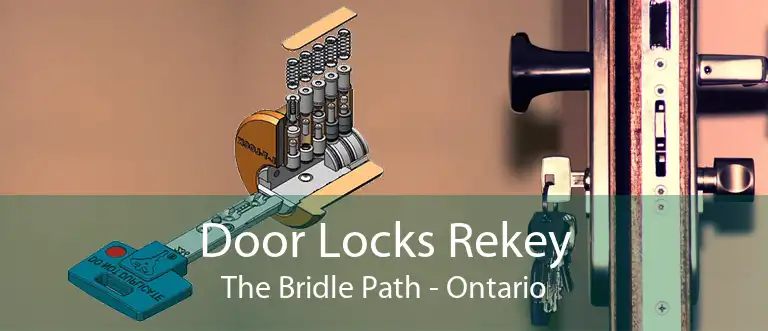 Door Locks Rekey The Bridle Path - Ontario