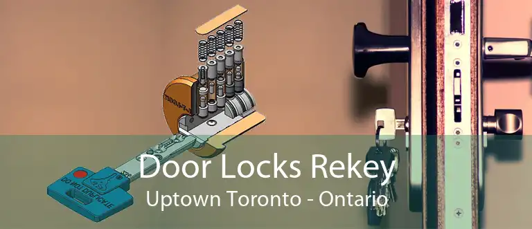 Door Locks Rekey Uptown Toronto - Ontario