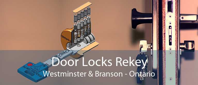 Door Locks Rekey Westminster & Branson - Ontario