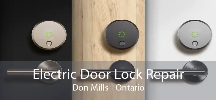 Electric Door Lock Repair Don Mills - Ontario