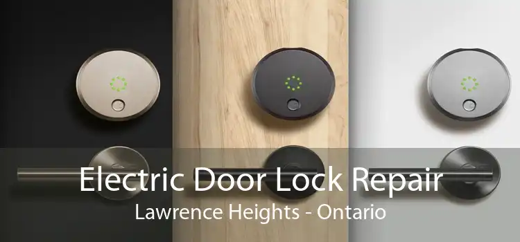 Electric Door Lock Repair Lawrence Heights - Ontario