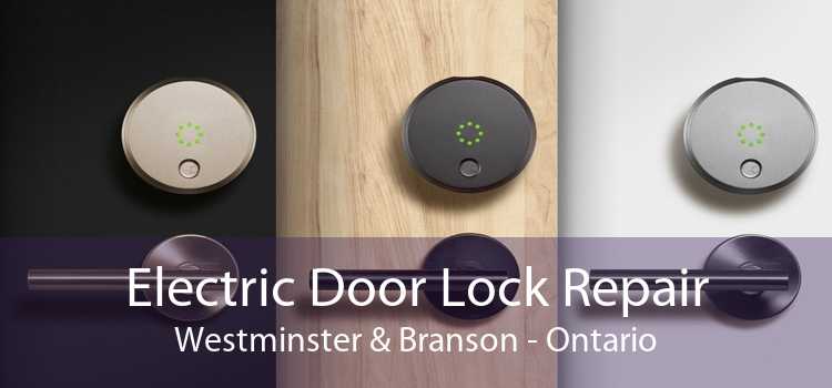 Electric Door Lock Repair Westminster & Branson - Ontario