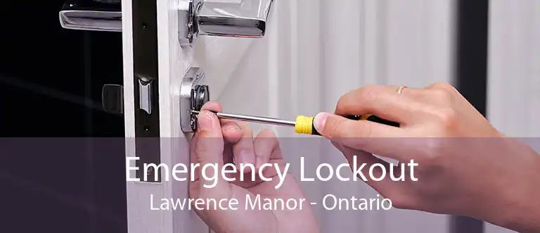 Emergency Lockout Lawrence Manor - Ontario