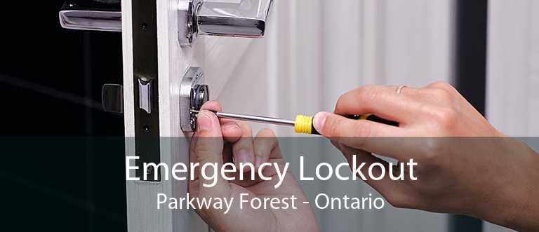 Emergency Lockout Parkway Forest - Ontario