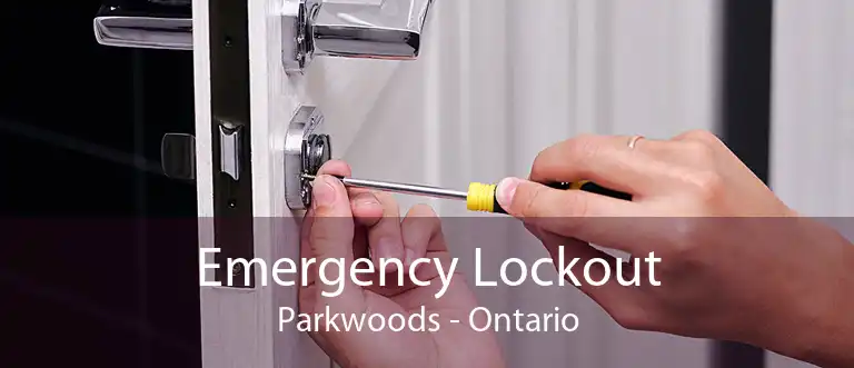 Emergency Lockout Parkwoods - Ontario