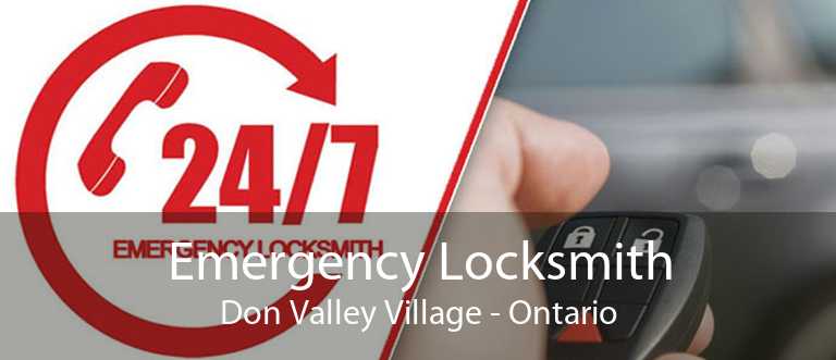 Emergency Locksmith Don Valley Village - Ontario