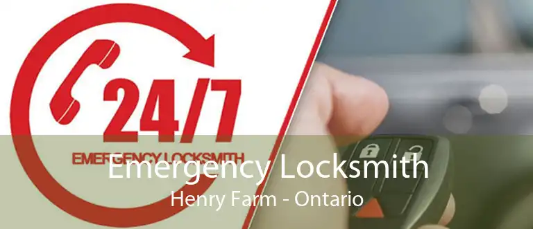 Emergency Locksmith Henry Farm - Ontario