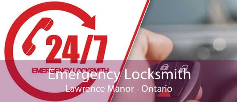 Emergency Locksmith Lawrence Manor - Ontario