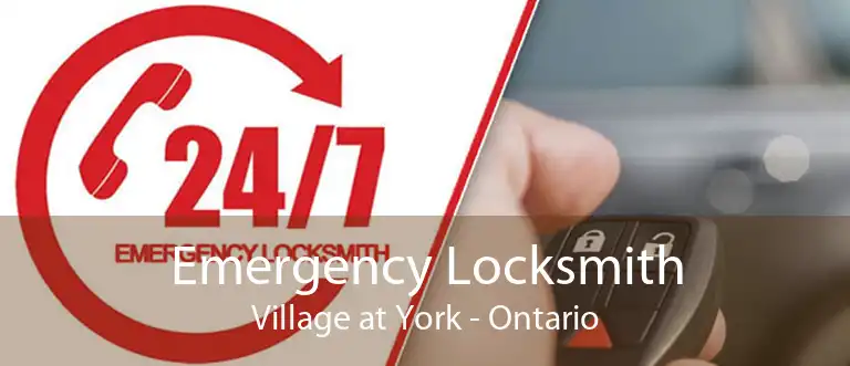 Emergency Locksmith Village at York - Ontario