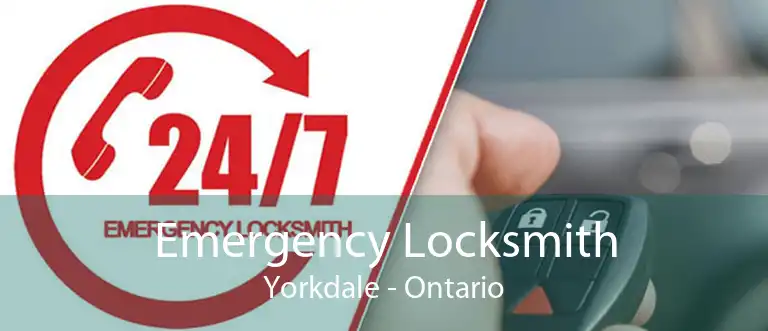 Emergency Locksmith Yorkdale - Ontario
