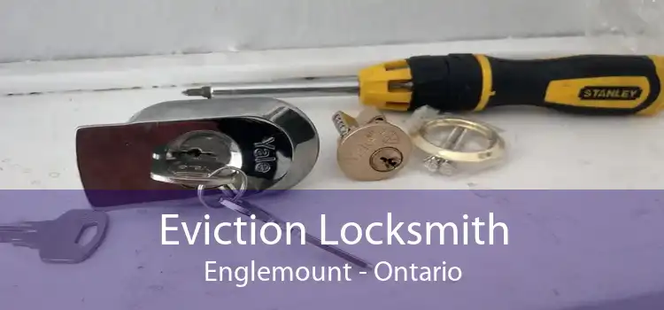 Eviction Locksmith Englemount - Ontario