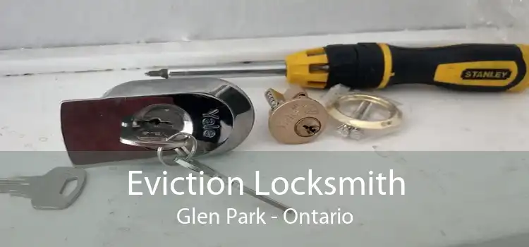 Eviction Locksmith Glen Park - Ontario