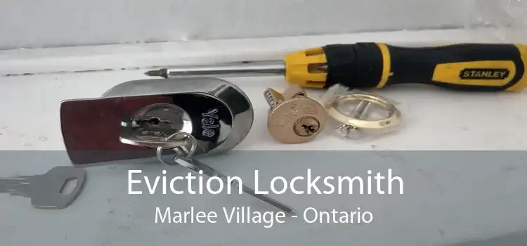Eviction Locksmith Marlee Village - Ontario