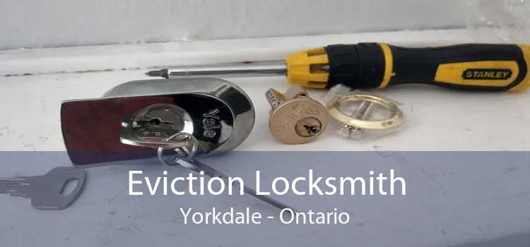 Eviction Locksmith Yorkdale - Ontario
