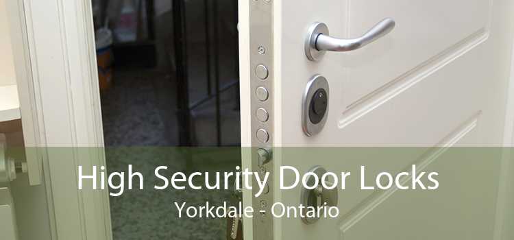 High Security Door Locks Yorkdale - Ontario