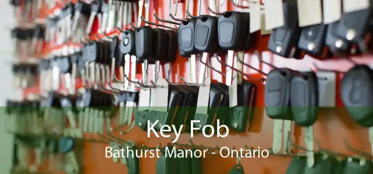 Key Fob Bathurst Manor - Ontario