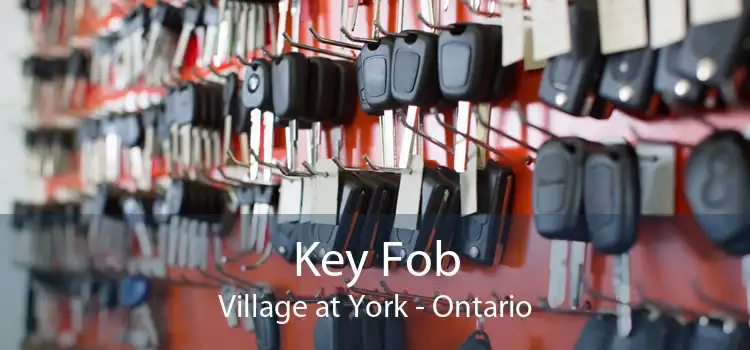 Key Fob Village at York - Ontario