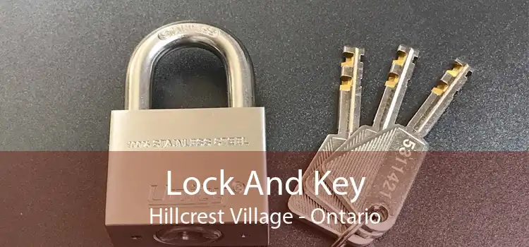 Lock And Key Hillcrest Village - Ontario