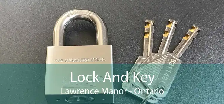Lock And Key Lawrence Manor - Ontario