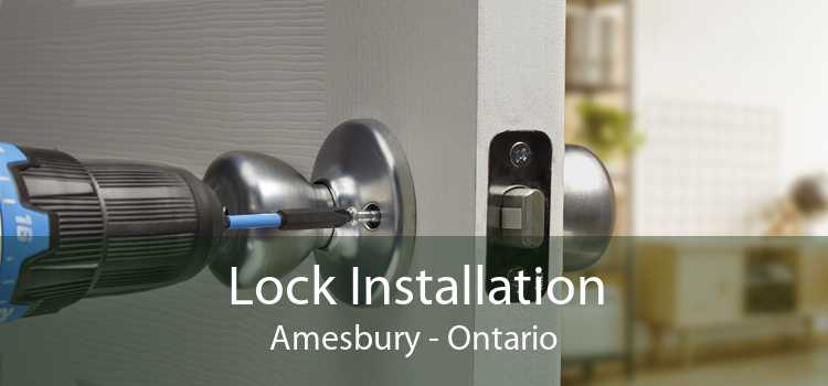 Lock Installation Amesbury - Ontario