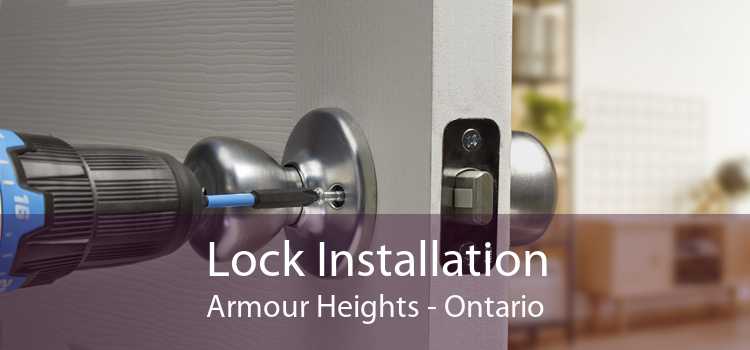Lock Installation Armour Heights - Ontario
