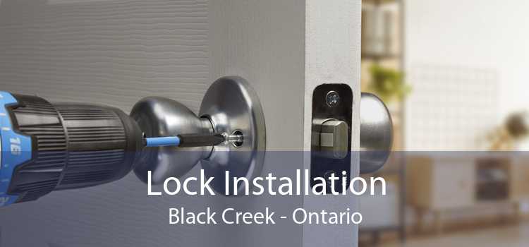 Lock Installation Black Creek - Ontario