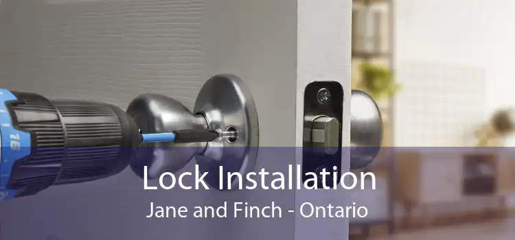 Lock Installation Jane and Finch - Ontario