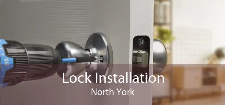 Lock Installation North York