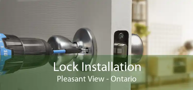 Lock Installation Pleasant View - Ontario