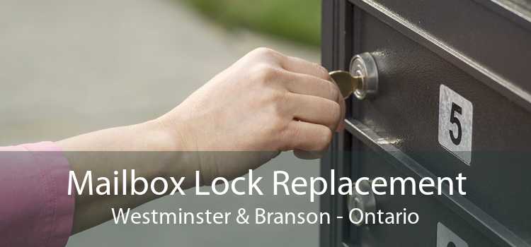 Mailbox Lock Replacement Westminster & Branson - Ontario
