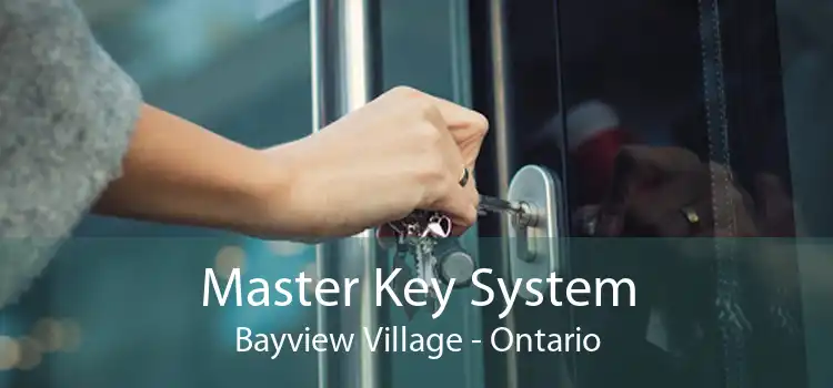 Master Key System Bayview Village - Ontario