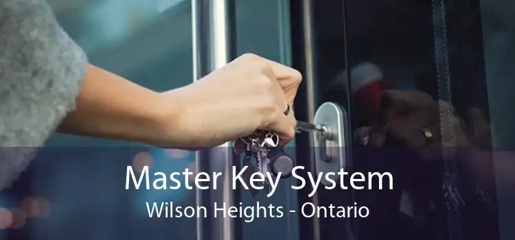 Master Key System Wilson Heights - Ontario