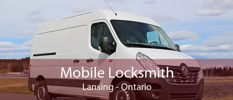 Mobile Locksmith Lansing - Ontario