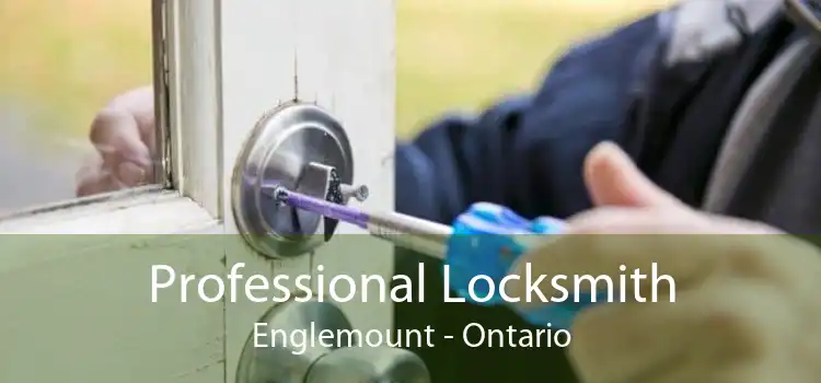 Professional Locksmith Englemount - Ontario