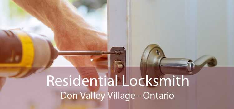 Residential Locksmith Don Valley Village - Ontario