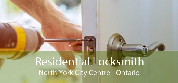 Residential Locksmith North York City Centre - Ontario