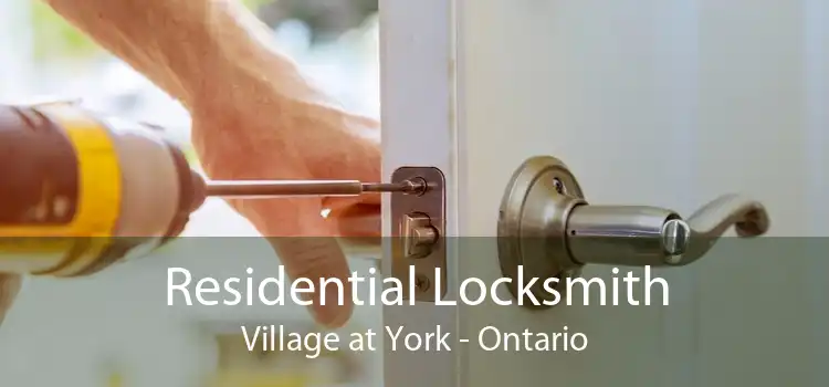 Residential Locksmith Village at York - Ontario