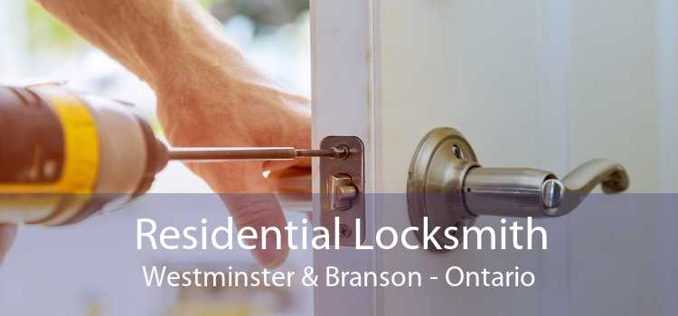 Residential Locksmith Westminster & Branson - Ontario