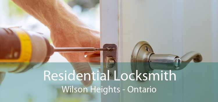 Residential Locksmith Wilson Heights - Ontario