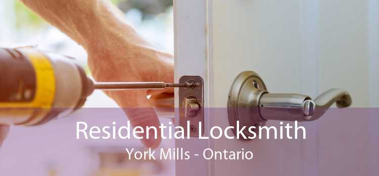 Residential Locksmith York Mills - Ontario