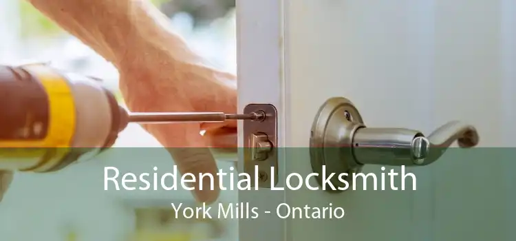 Residential Locksmith York Mills - Ontario
