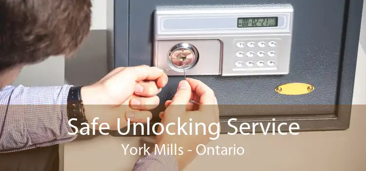 Safe Unlocking Service York Mills - Ontario