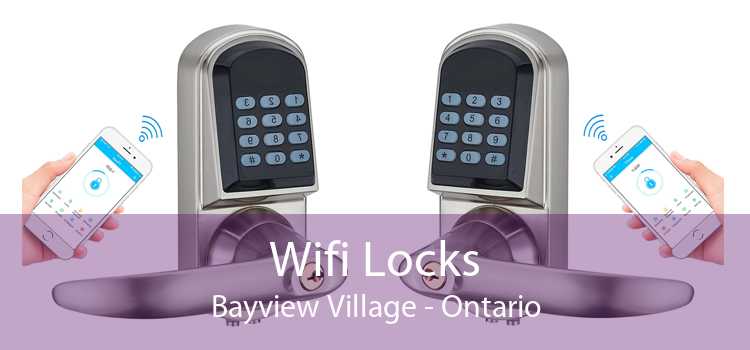 Wifi Locks Bayview Village - Ontario
