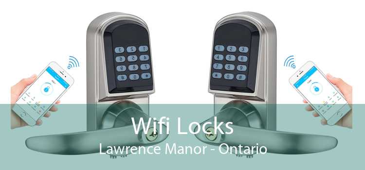 Wifi Locks Lawrence Manor - Ontario