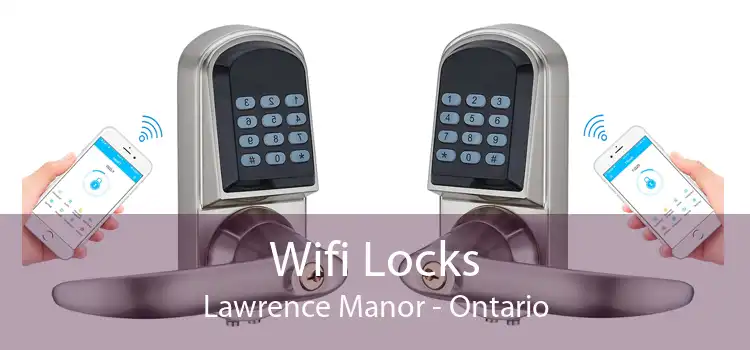 Wifi Locks Lawrence Manor - Ontario