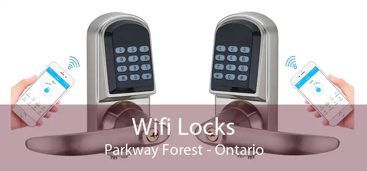 Wifi Locks Parkway Forest - Ontario