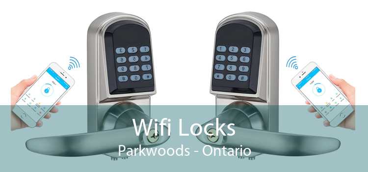 Wifi Locks Parkwoods - Ontario