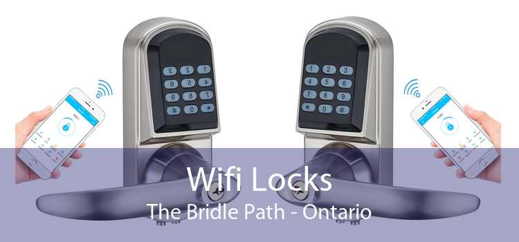 Wifi Locks The Bridle Path - Ontario