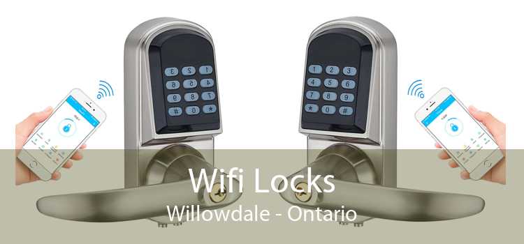 Wifi Locks Willowdale - Ontario